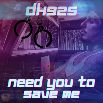 Need You To Save Me - Single