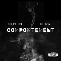 Comportement (feat. Lil' Boy) - Single - DELTA JNT