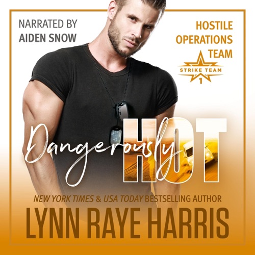 Dangerously Hot: A Hostile Operations Team Novel, Book 4 (Unabridged) cover