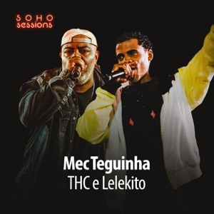 Mec Teguinha (Live at Soho Sessions)