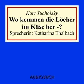 Wo kommen die Löcher im Käse her -?