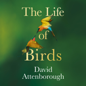 The Life of Birds - David Attenborough Cover Art