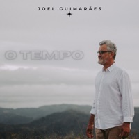 O Tempo - Single - Joel Guimarães