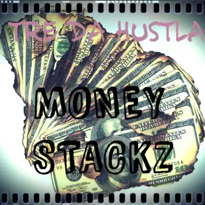 Poslechněte si Money stackz - Single od interpreta Tre Da Hustla