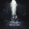 Frail - Kiss Goodbye