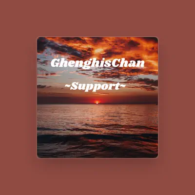 Listen to GhenghisChan, watch music videos, read bio, see tour dates & more!