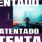 Atentado - Hustler Mind Music lyrics