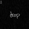 Drop (feat. Sketch tha cataclysm & Deto 22) - The 50X50's lyrics