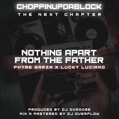 Nothing Apart from the Father (feat. Phyre Garza & Lucky Luciano) - Single