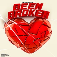 Been Broken - Single - Heembeezy