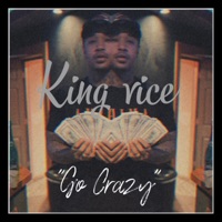 Go Crazy - Single - King Vice