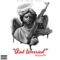 Aint Worried - Single - DaCaptain239