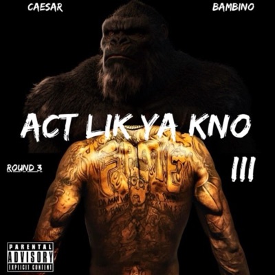 Act Lik Ya Kno "Round3"