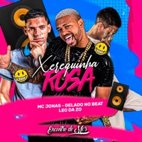 Xerequinha Rosa - Single - Gelado No Beat, Mc Jonas & leo da zo