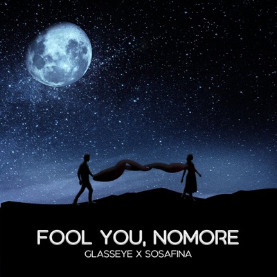 Fool You, Nomore (feat. Sosafina) - Single