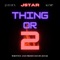 Thing Or 2 - JSTAR lyrics