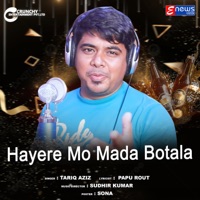 Hayere Mo Mada Botala - Single - Tarique Aziz