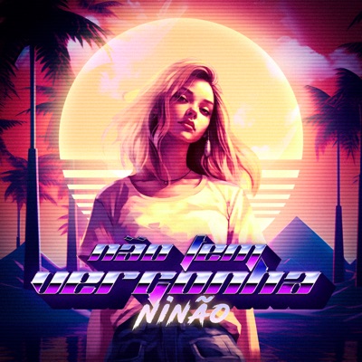 Não Tem Vergonha - Single