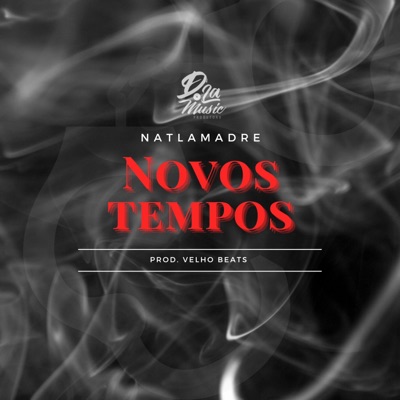 Novos Tempos (feat. Velho Beats & Natlamadre)