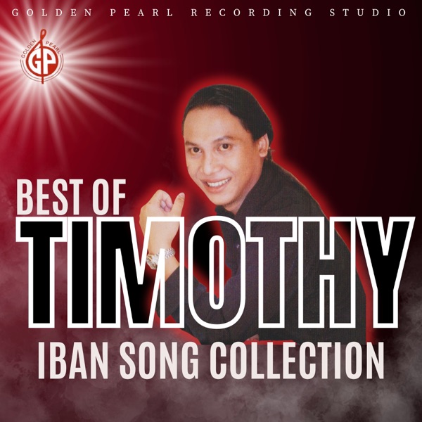 Best Of Timothy Iban Song Collection