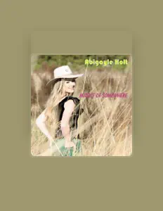 Ακούστε περιεχόμενο από Abigayle Holt, παρακολουθήστε μουσικά βίντεο, διαβάστε το βιογραφικό, δείτε ημερομηνίες περιοδείας, και πολλά ακόμη!