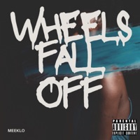 Wheels Fall Off - Single - Htmg Meeklo