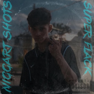 NIGGART SHOTS #2 (feat. Super Flack) - Single