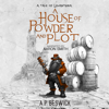 A House Of Powder And Plot - A.P Beswick