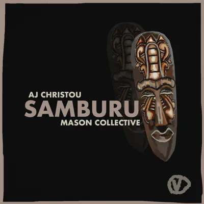 Listen to Samburu - Single by AJ Christou & Mason Collective