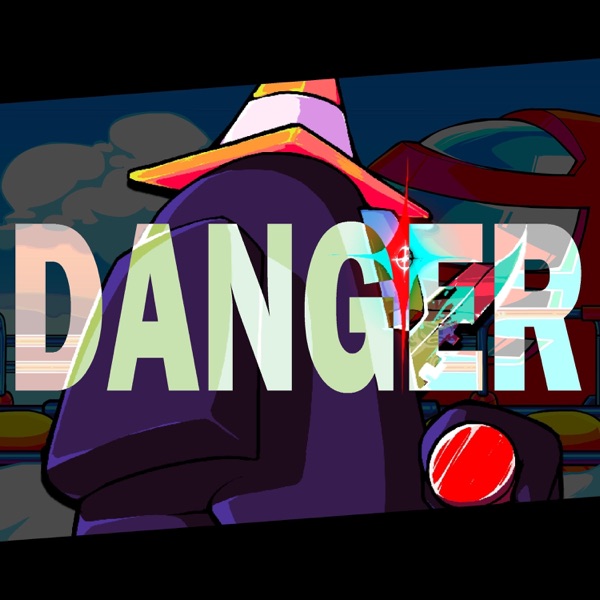 Danger