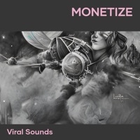Monetize (feat. Marquiori) - Single - Viral Sounds