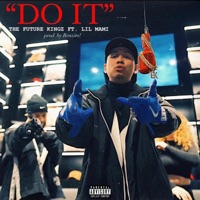 DO IT (feat. Lil Mami) - Single - The Future Kingz