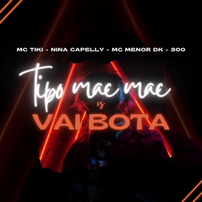 Tipo Mac Mac Vs Vai Bota - Single