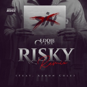 Risky (feat. Aaron Cole) [Remix]