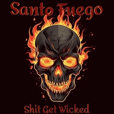 Shit Get Wicked - Single