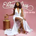 Shay On You - Wendy Shay - Shay On You