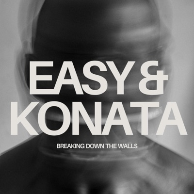 Breaking Down the Walls (feat. Easy McCoy & Konata Small) - Single