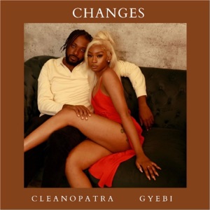Changes (feat. Gyebi)