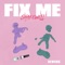 Fix Me (Shakewell Rework) [feat. Cuco] - Dillon Francis & Shakewell lyrics