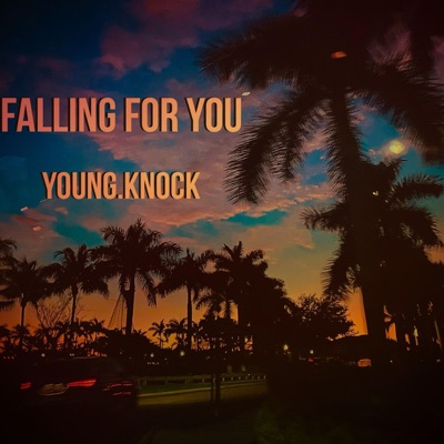 Falling For You - Single