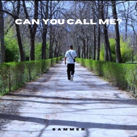 Can You Call Me? Sammer