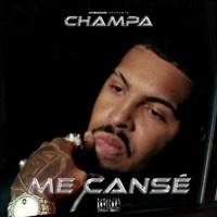 Me Cansé - Single - Champa