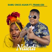 Naledi (feat. Frans Ceo) - Single - Samu Once Again