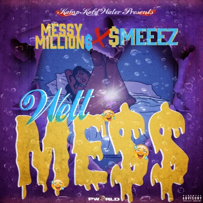 Wett Mess (feat. Messy Million$) - EP