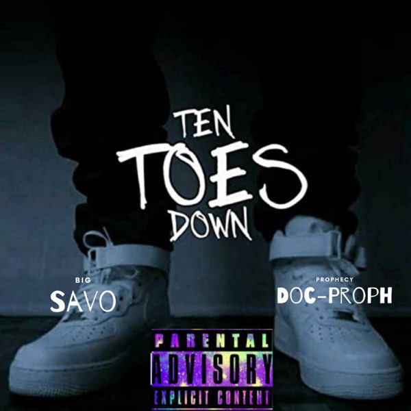 Ten Toes Down (feat. Big Savo) - Single - Album by Prophecy-Doc Proph -  Apple Music