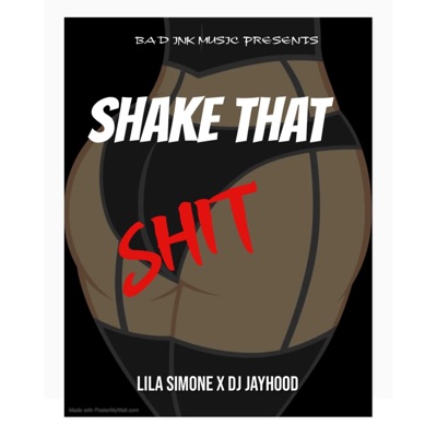 Shake That Shit (feat. Dj Jayhood) - Single