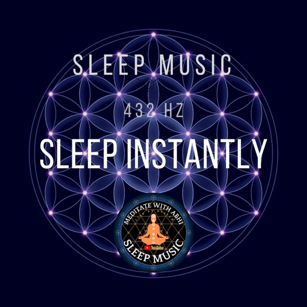 Sleep Instantly (432 Hz)