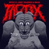Tactix (feat. Joey Valence & Brae) cover art