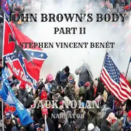 John Brown's Body: Part Two of Two (Unabridged)