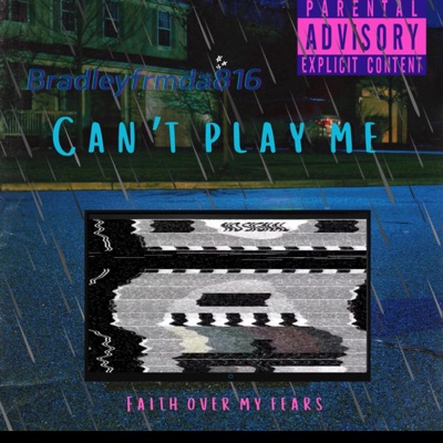Cant Play Me - Single